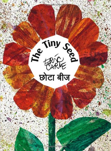 The Tiny Seed (English and Hindi Edition) [Aug 01, 2008] Eric Carle; Sushma Bakshi and Manasi Subramaniam