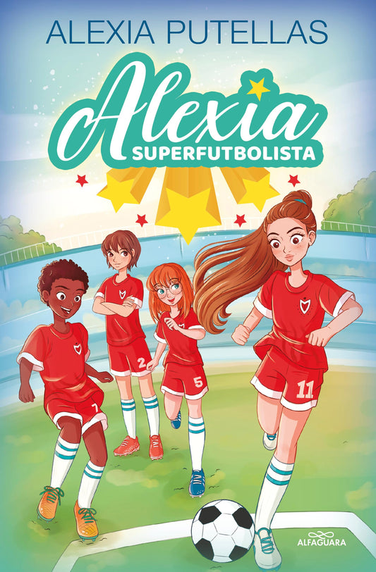 Alexia y las promesas del fútbol / Alexia and the Young Promising Soccer Players (Alexia Superfutbolista) (Spanish Edition)