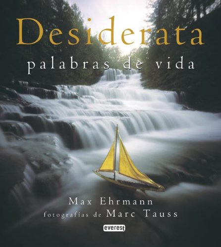 Desiderata. Palabras de vida (Spanish Edition)