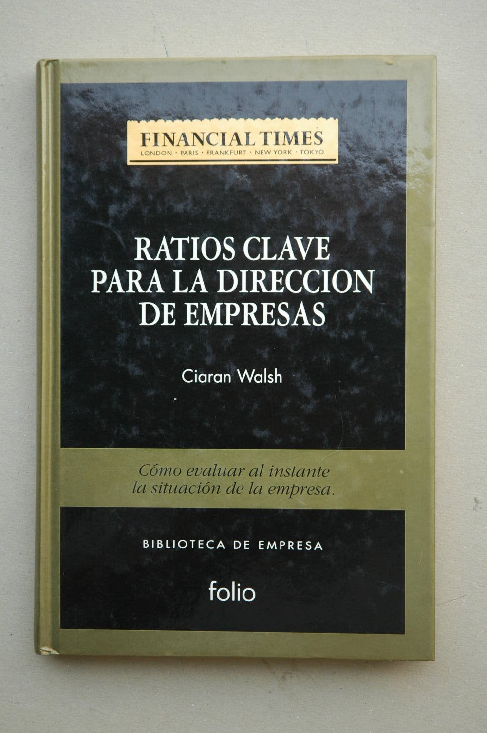 Ratios clave para la direccion de empresas (biblioteca de empresa fina