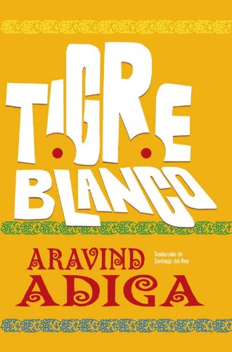 Tigre blanco (Spanish Edition)