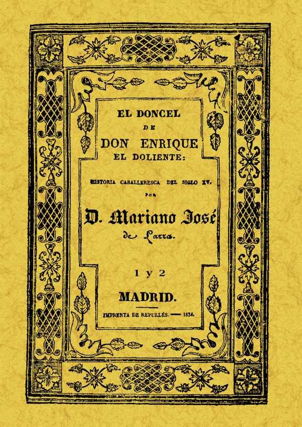 El doncel de Don Enrique el Doliente. Historia caballeresca del siglo XV: El Doncel de Don Enrique el Doliente (Tomo 1): Historia caballeresca del siglo XV (Spanish Edition)