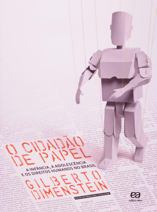Cidadao de Papel, O: a Infancia, a Adolescncia e os Direitos Humanos no Brasil