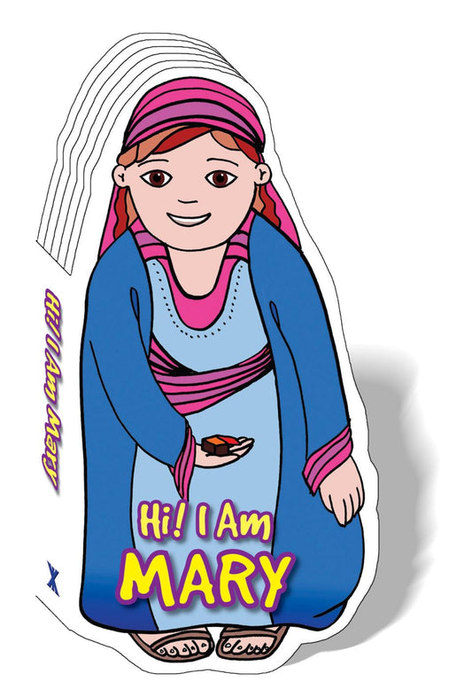 Hi! I am Mary, Mary, Mother of Jesus - A Christmas Story - Bible Stories or Children Board Book (Bible Figure Books)