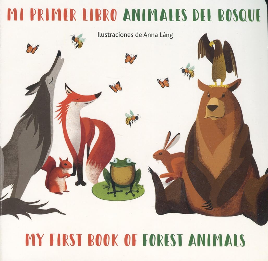Mi primer libro animales del bosque / My First book of Forest Animals (Spanish and English Edition)