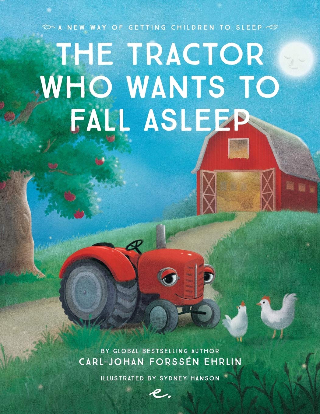 The Tractor Who Wants to Fall Asleep: A New Way of Getting Children to Sleep