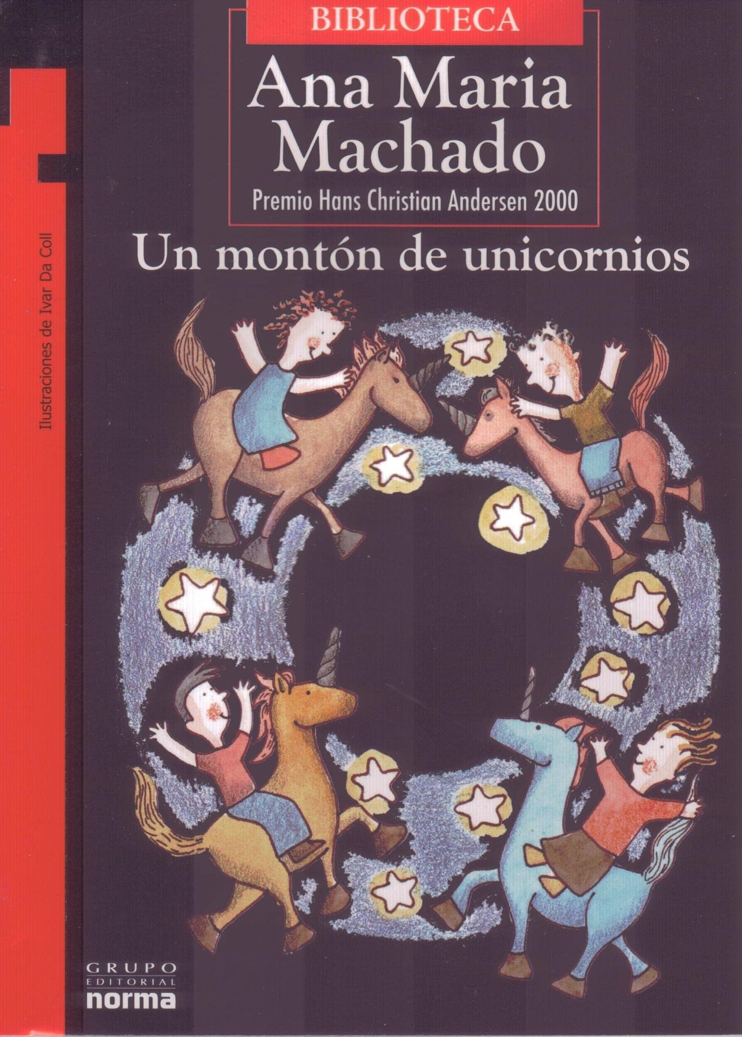 Un Monton de Unicornios/ A Mountain of Unicorns (Torre de Papel) (Torre de Papel) (Torre Naranja) (Spanish Edition)