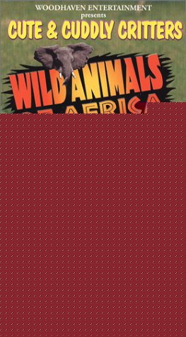 Cute & Cuddly Critters: Wild Animals Africa [VHS]