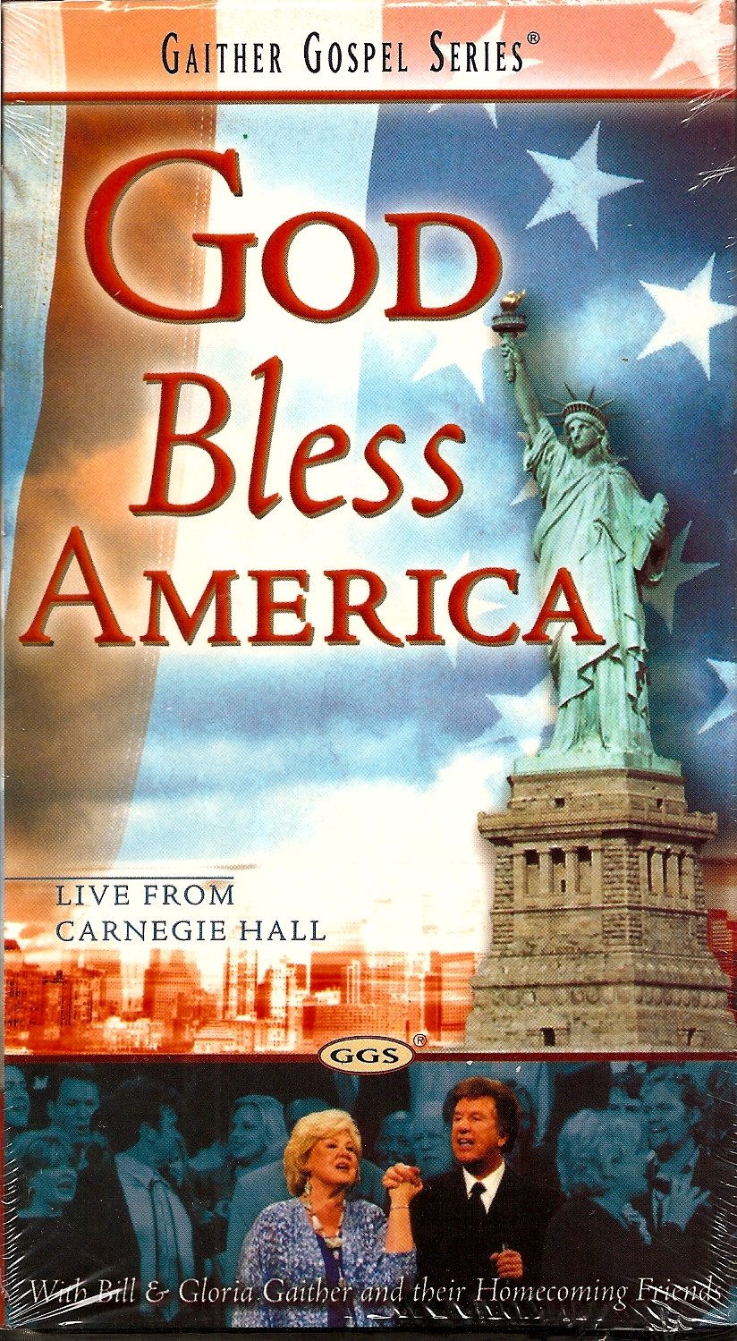 God Bless America - with Bill & Gloria Gaither and their Homecoming Friends: Live from Carnegie Hall [VHS]