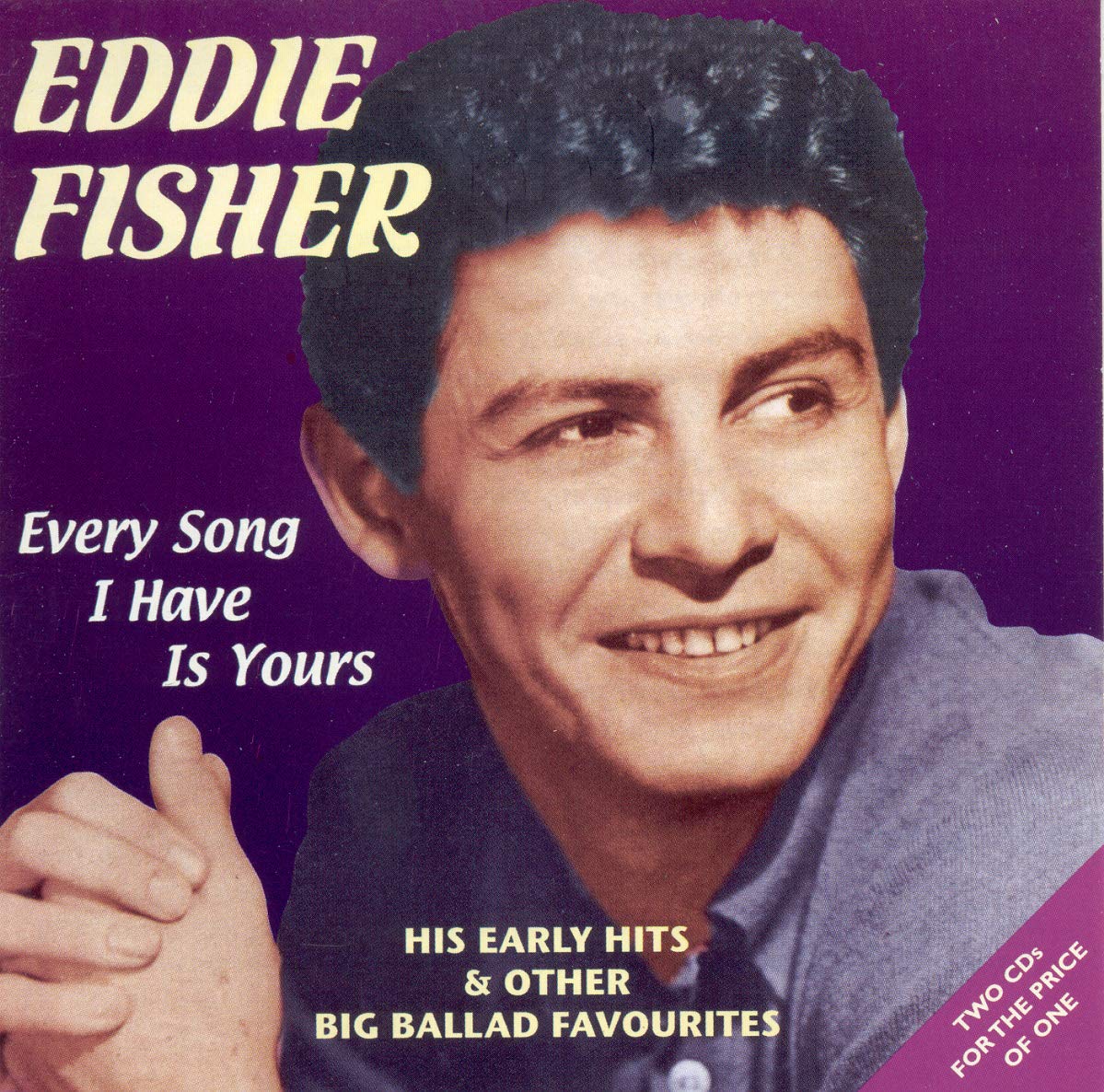Every Song I Have Is Yours - His Early Hits & Other Big Ballad Favourites [ORIGINAL RECORDINGS REMASTERED] 2CD SET