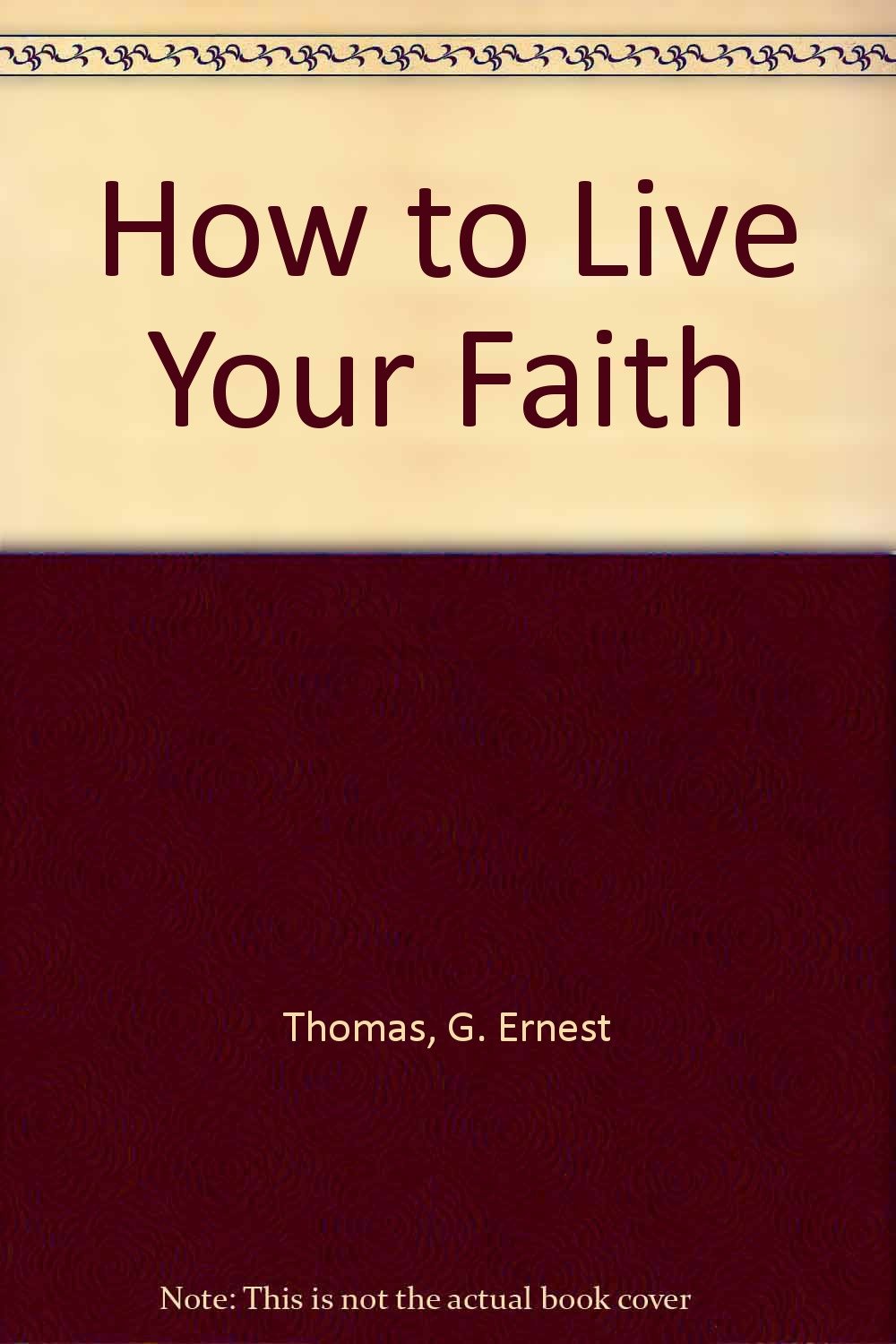 How To Live Your Faith
