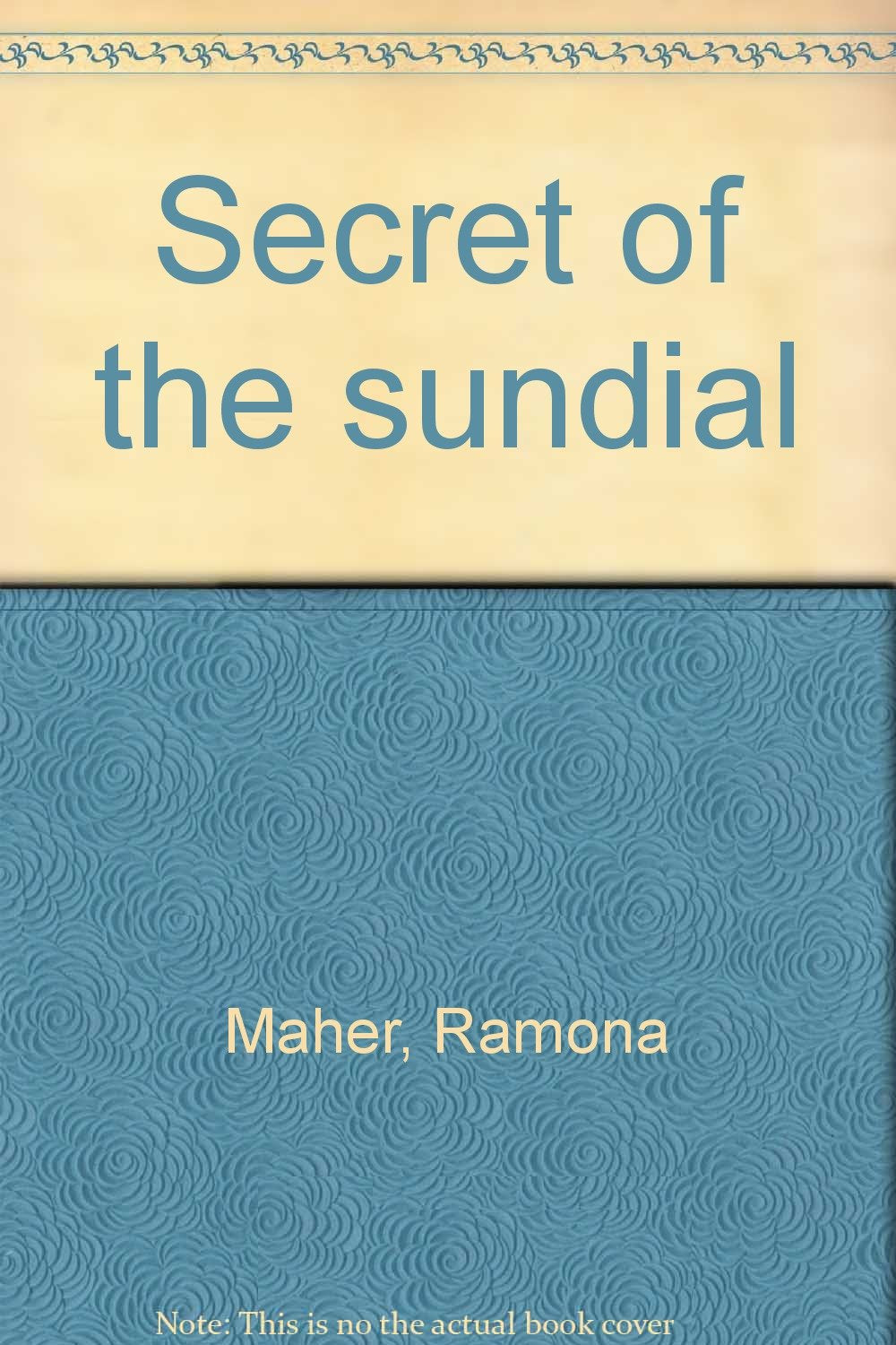 Secret of the Sundial : A Mystery for Girls