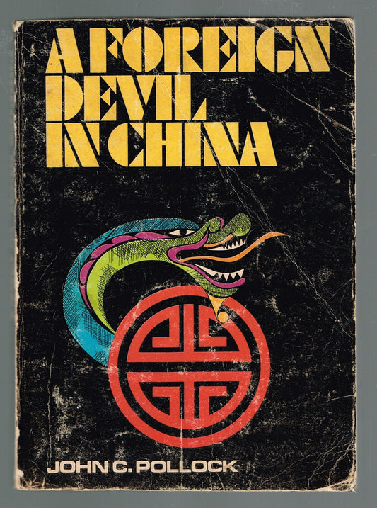 A Foreign Devil in China: The Story of Dr. L. Nelson Bell, an American Surgeon in China