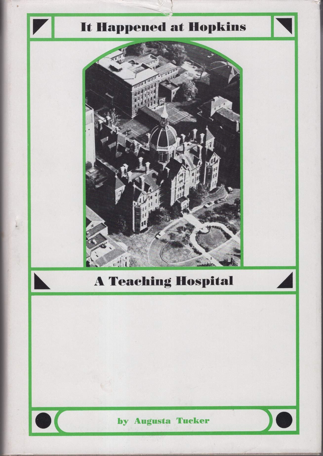 It Happened at Hopkins: A Teaching Hospital