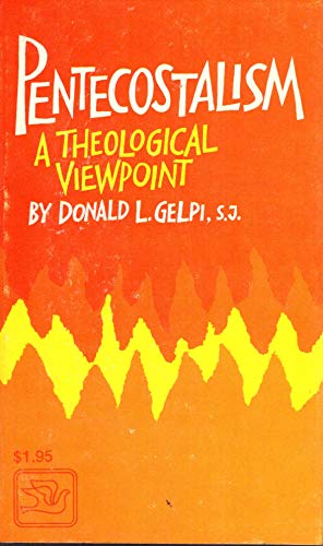 Pentecostalism, a theological viewpoint,