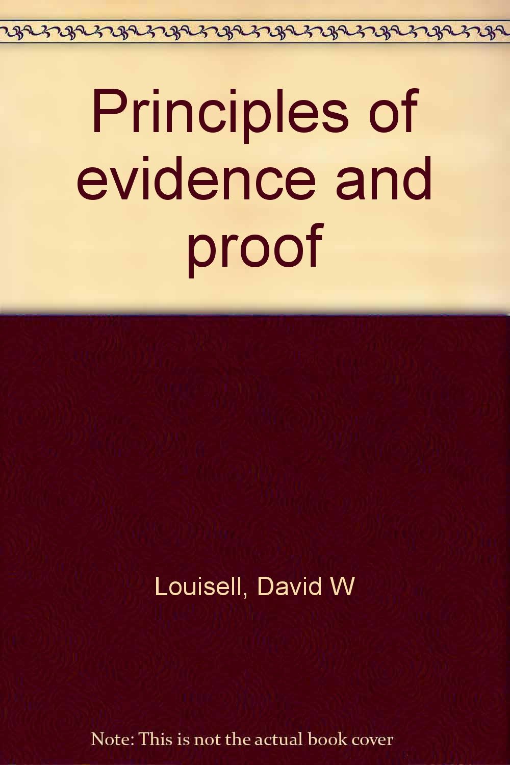 Principles of Evidence and Proof
