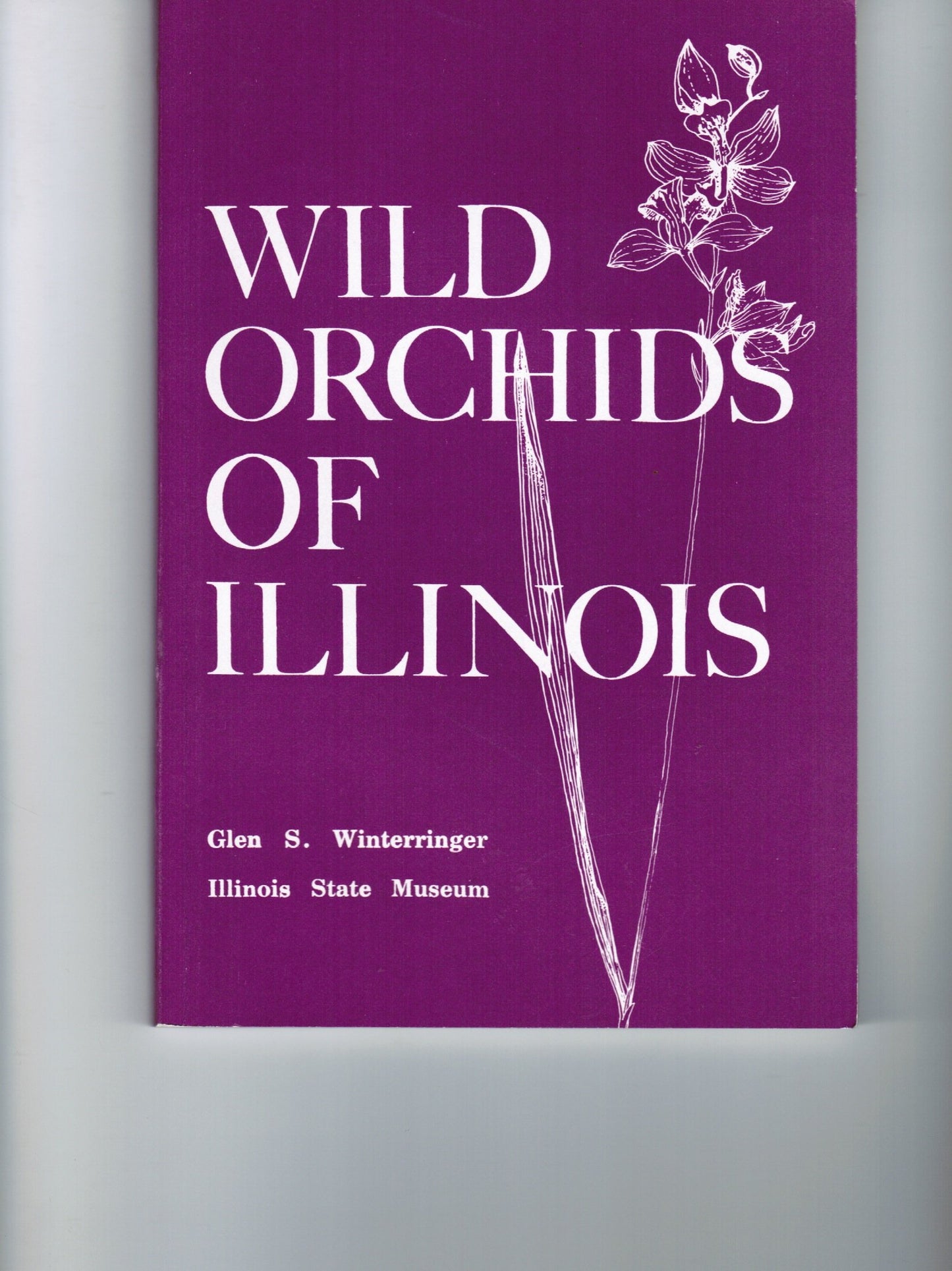 Wild Orchids of Illinois (Illinois State Museum - Popular Science Series)