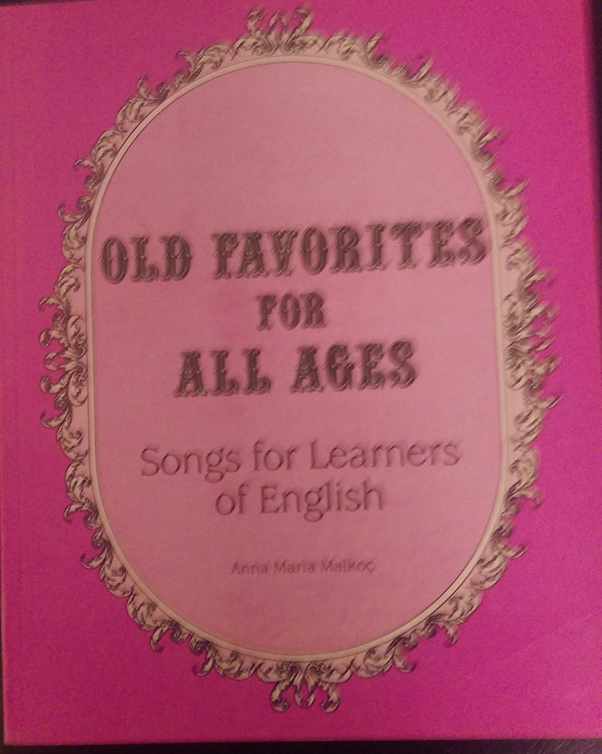 Old favorites for all ages: Songs for learners of American English