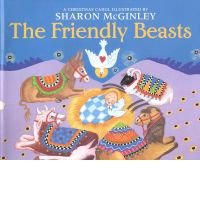 The friendly beasts: A Christmas carol