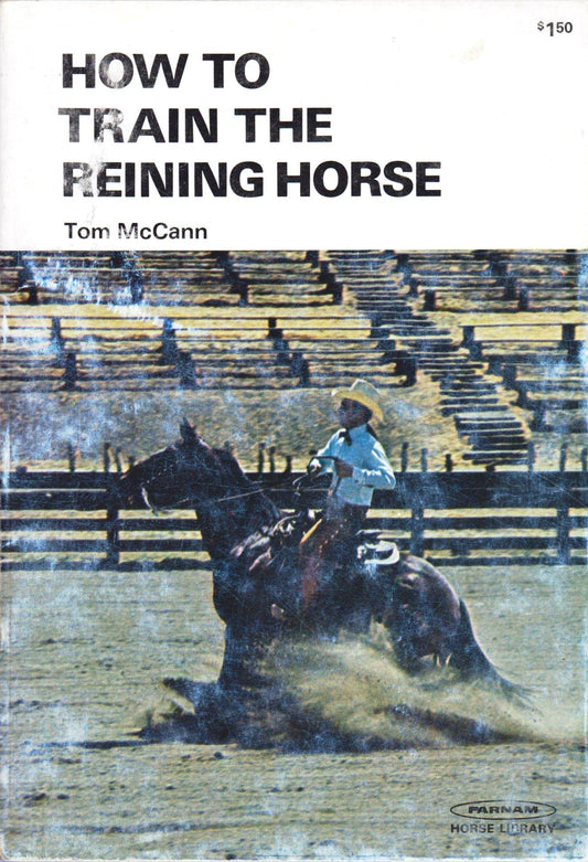 How to train the reining horse (Farnam horse library)