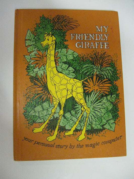 My friendly giraffe: Your personal story by the magic computer (Me-book)