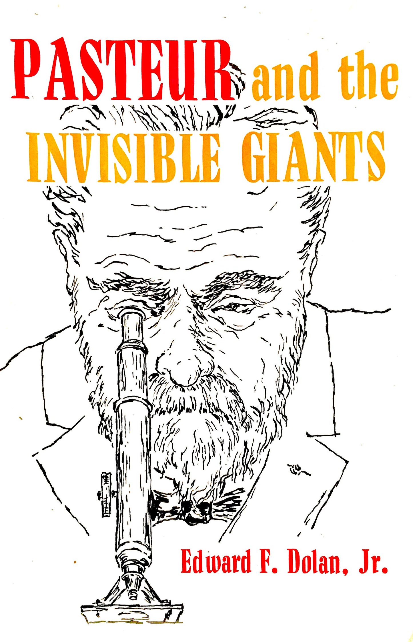 Pasteur and the Invisible Giants