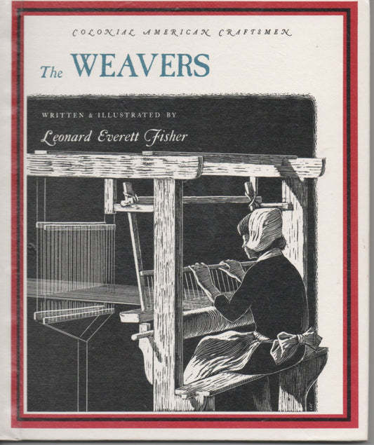 The weavers, (Colonial American craftsmen)