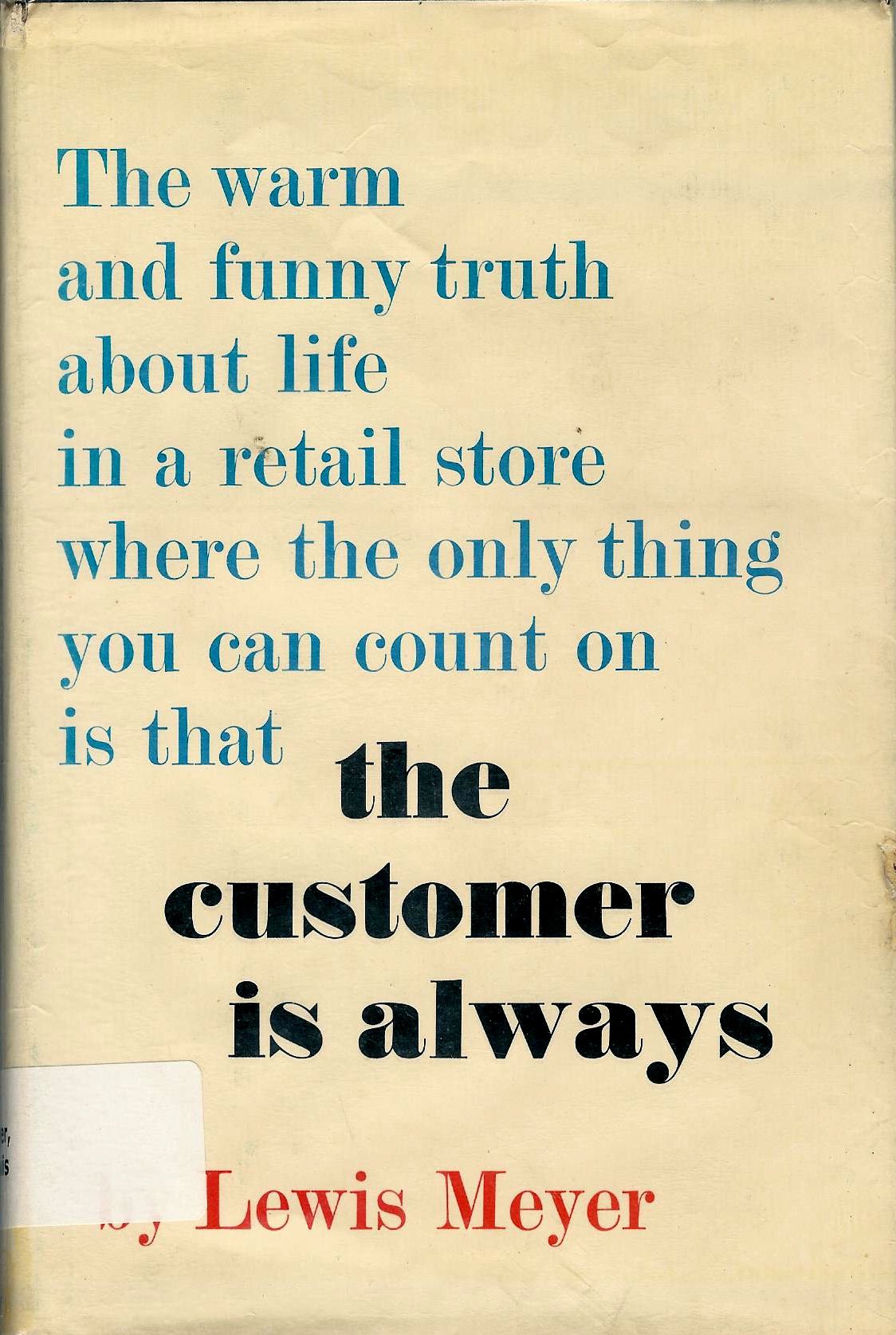 The customer is always