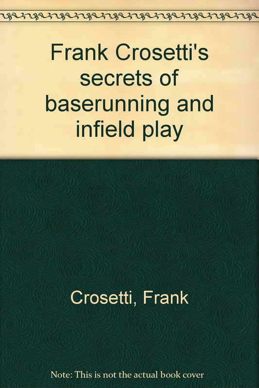 Frank Crosetti's secrets of baserunning and infield play