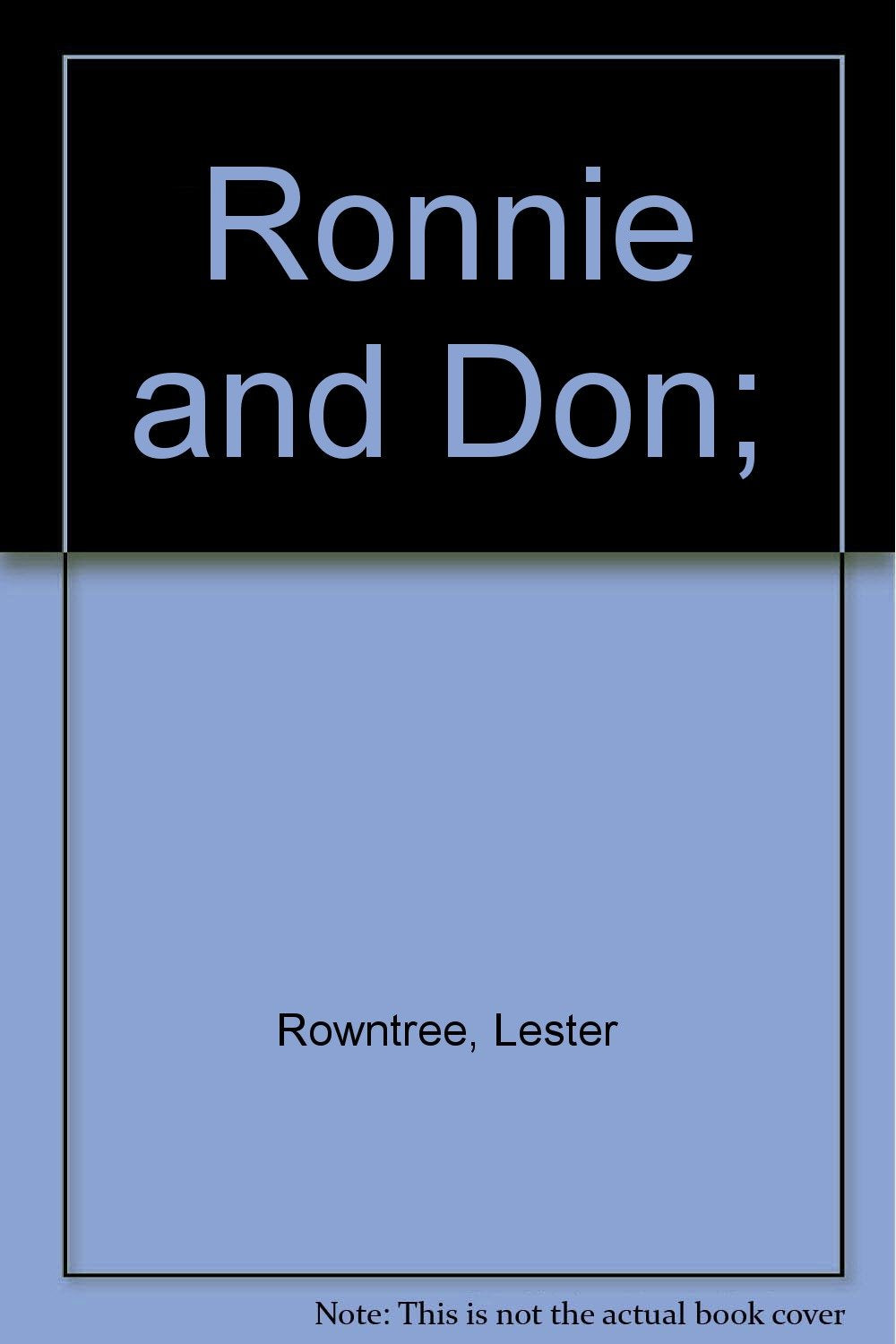 Ronnie and Don;