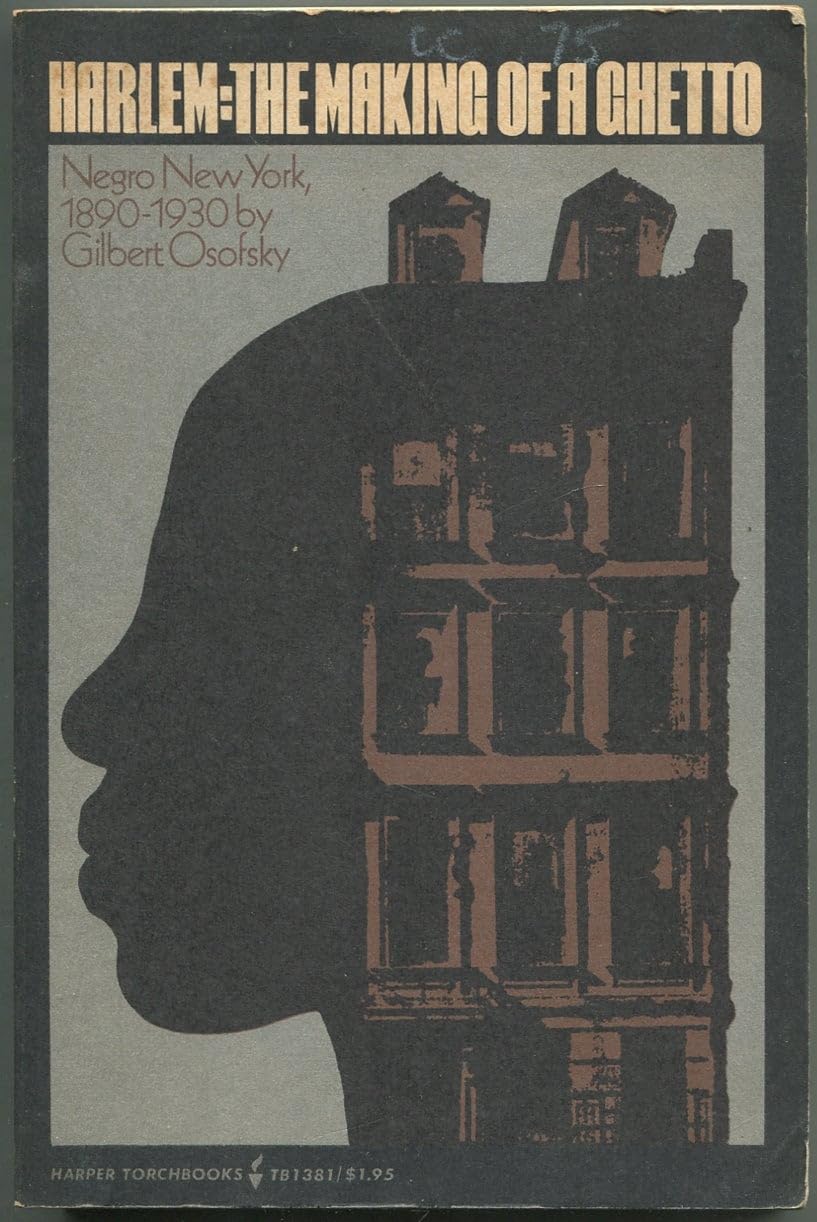 Harlem, the making of a ghetto: Negro New York, 1890-1930 (Harper torchbooks)
