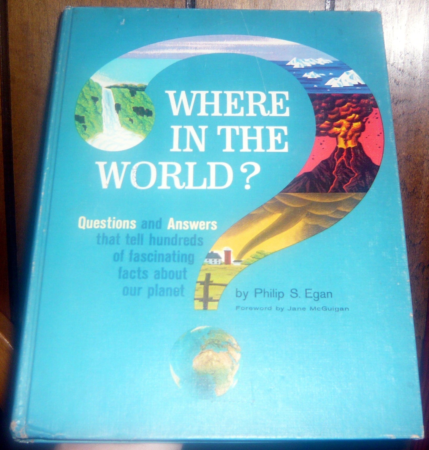 Where in the world?: Questions and answers that tell hundreds of fascinating facts about our planet,