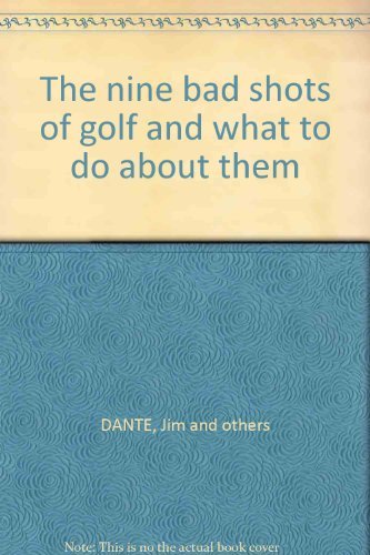 The nine bad shots of golf and what to do about them