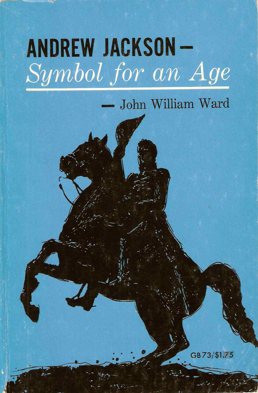 Andrew Jackson, symbol for an age,