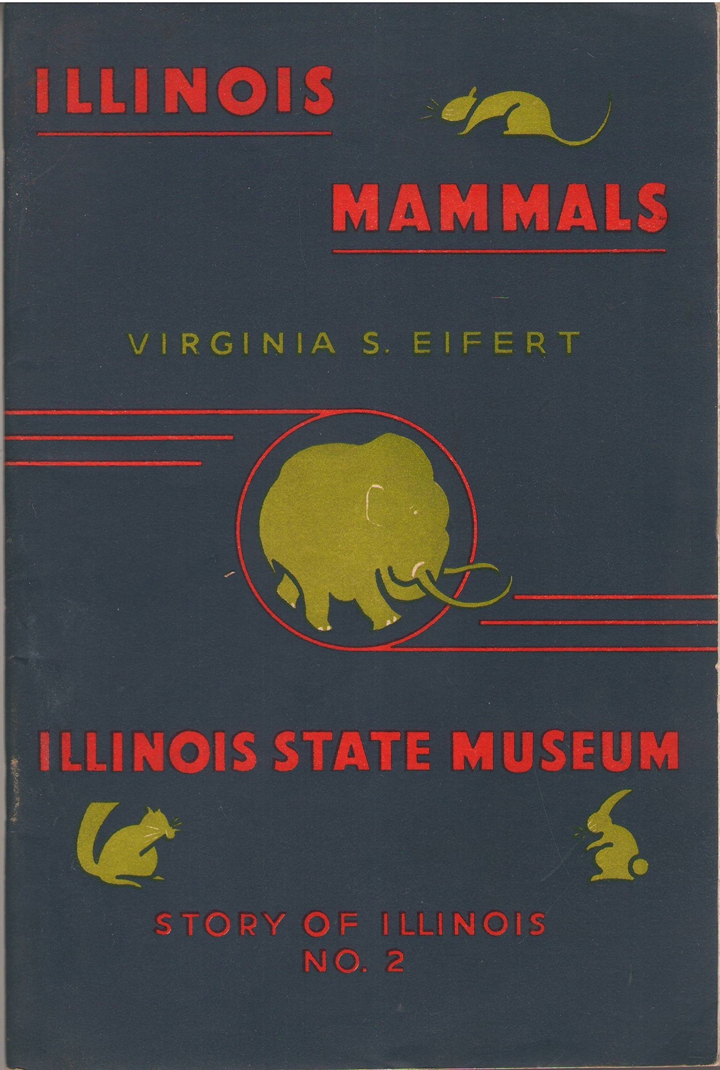 Illinois mammals: Today and yesterday (Story of Illinois series)