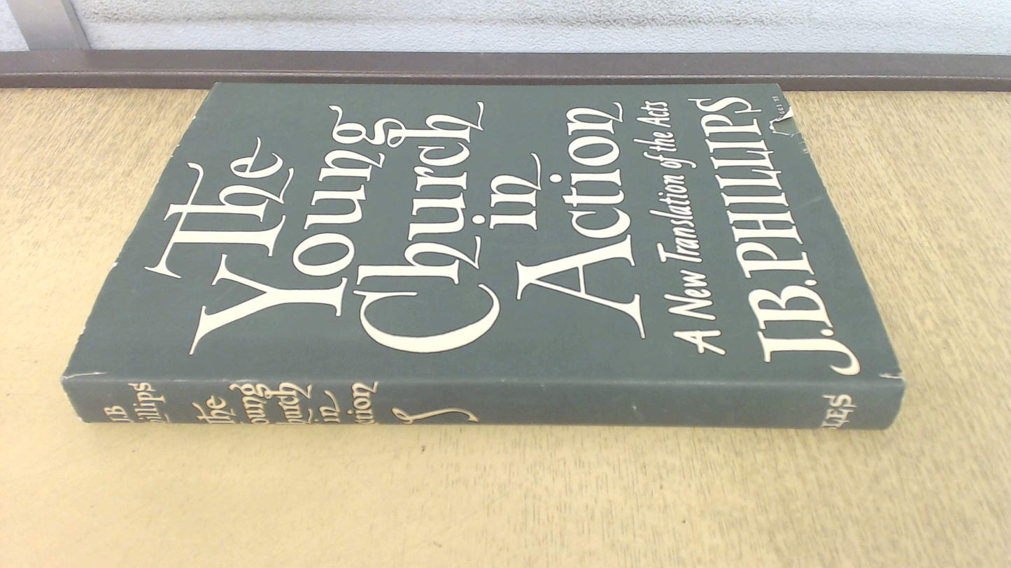 The young church in action: A translation of the Acts of the Apostles