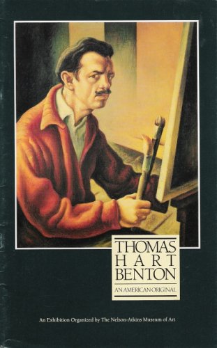 Thomas Hart Benton: An American Original [Exhibition Catalog]