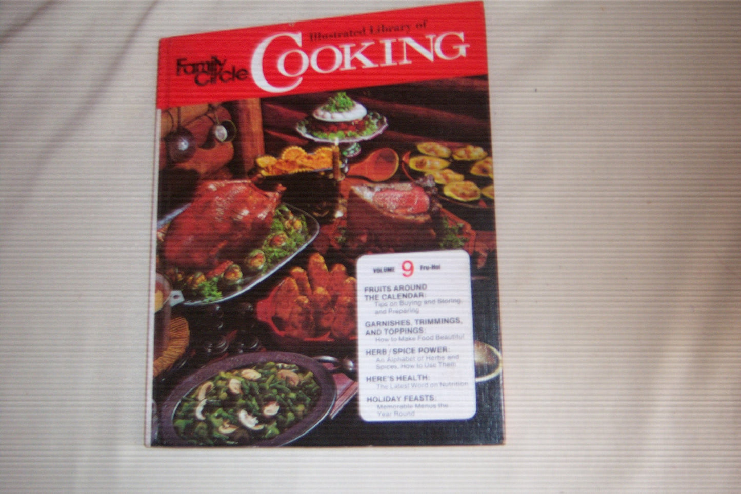 Family Circle Illustrated Library of Cooking (Volume 9, Fru - Hol)