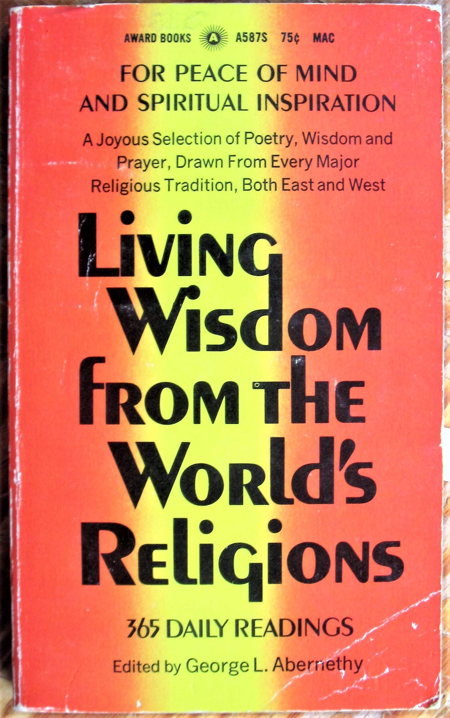 Living Wisdom from the World's Religions 365 Daily Readings