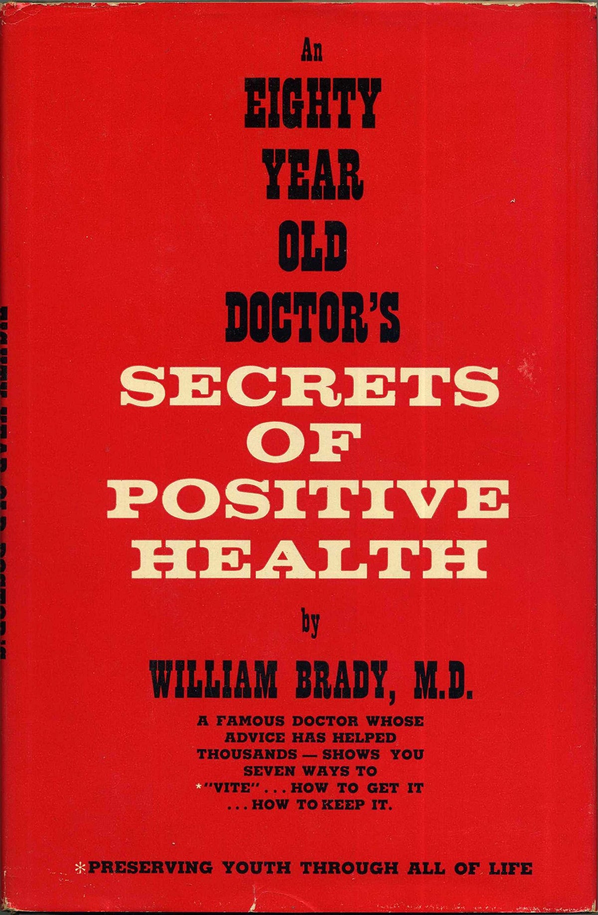 An 80 Year Old Doctor's Secrets of Positive Health