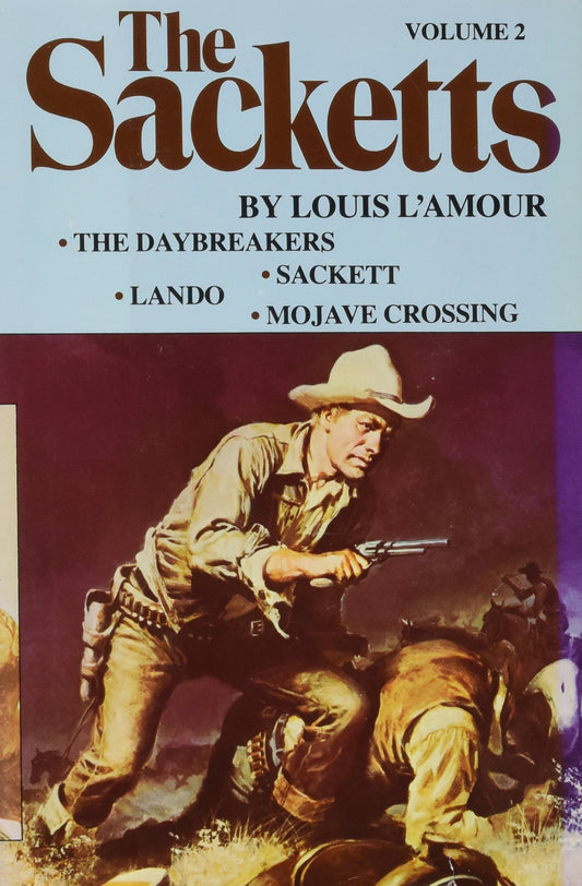 The Sacketts, Volume 2: The Daybreakers; Sackett; Lando; & Mojave Crossing