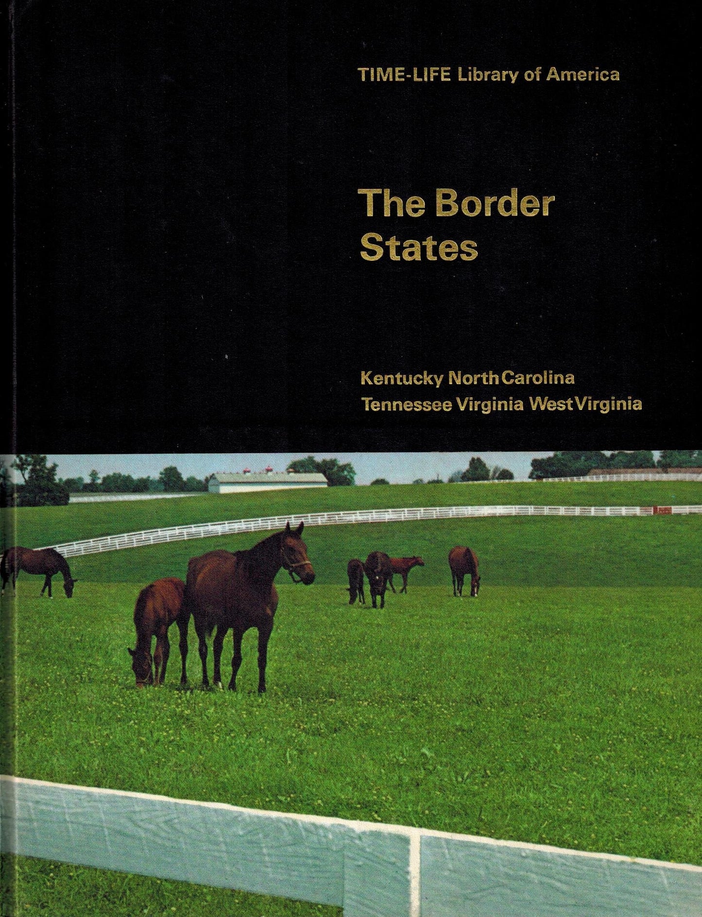 The Border States - Time-life Library of America (Library of America)