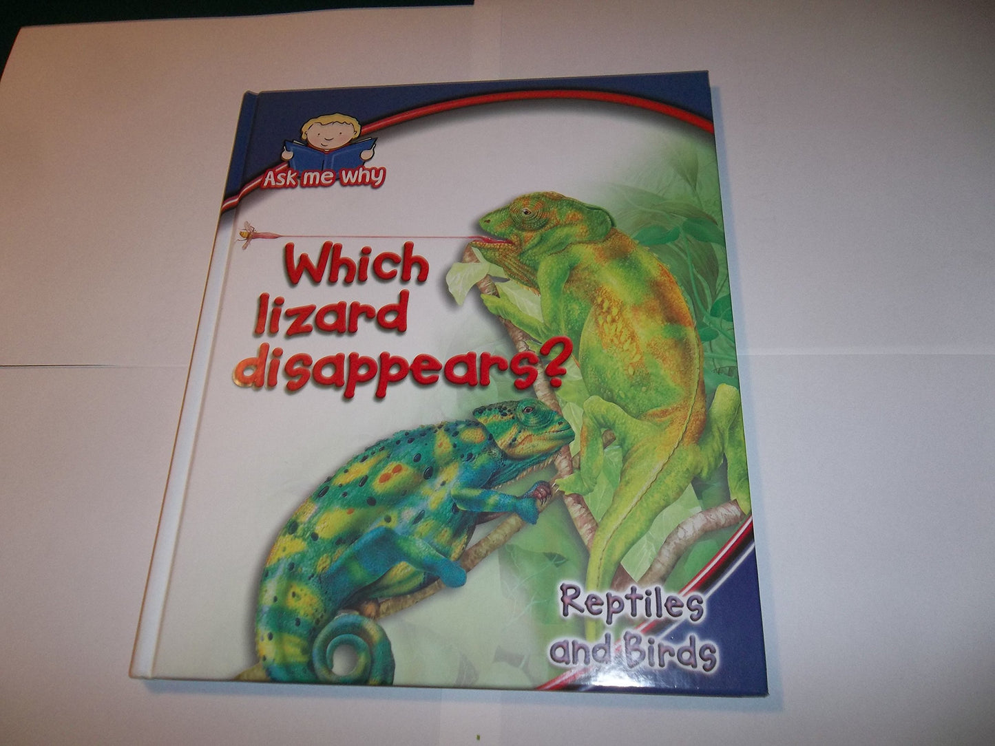 Which Lizard Disappears? (Ask Me Why, Reptiles and Birds)
