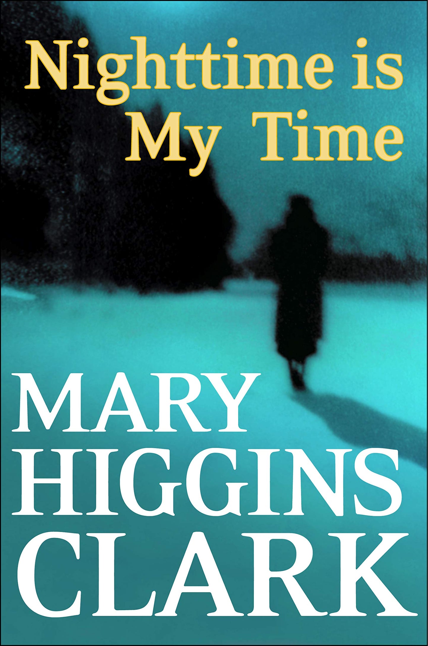 Nighttime Is My Time: A Novel