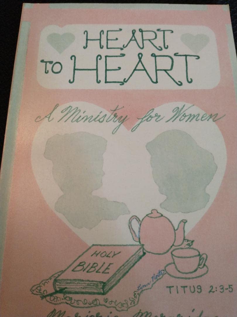 Heart to Heart: A Ministry for Women based on Titus 2:3-5