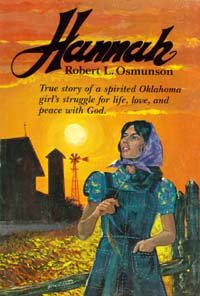 Hannah: True Story of a Spirited Oklahoma Girl's Struggle for Life, Love, and Peace With God