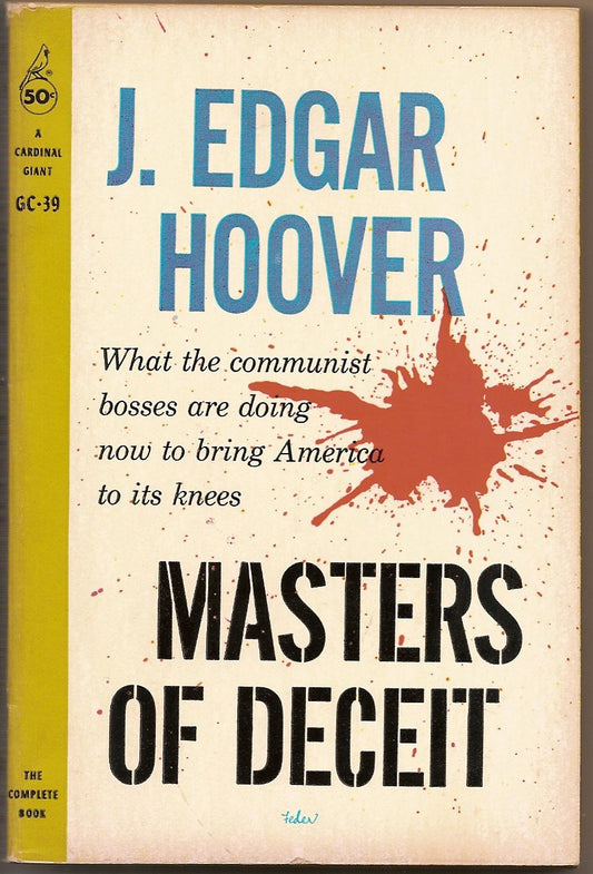 Masters of Deceit: The Story of Communism in America and How to Fight It - 9811