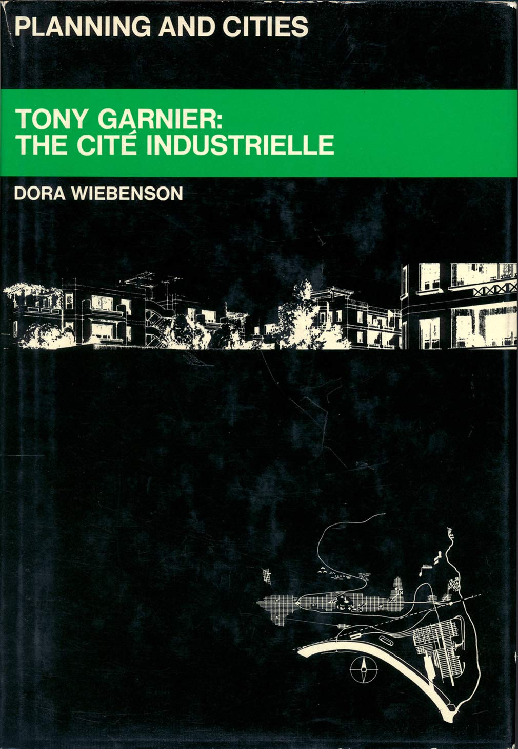 Tony Garnier: The Cite Industrielle (Planning and Cities Series)
