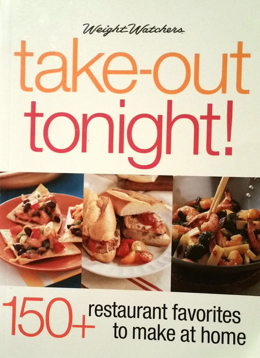 Weight Watchers take-out tonight! 150+restaurant favorite to make at home