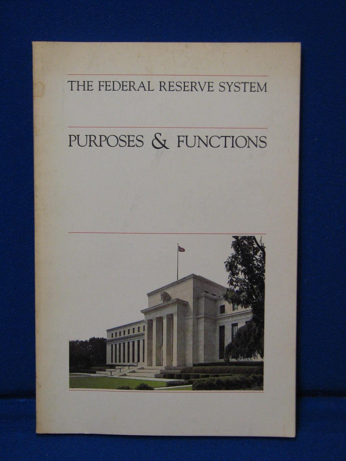 The Federal Reserve System - Purposes And Functions 7th (1984) edition